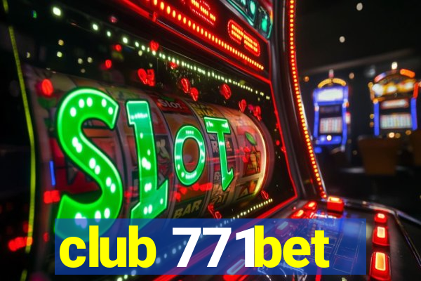 club 771bet